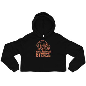 Easily Distracted by Hermit Crabs Crop Hoodie