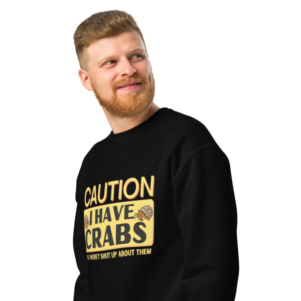 Caution I Have Crabs! Crew neck sweatshirt - Image 3