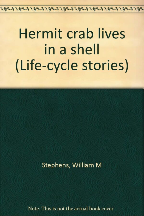 hermit crab lives in a shell - william peggy stephens